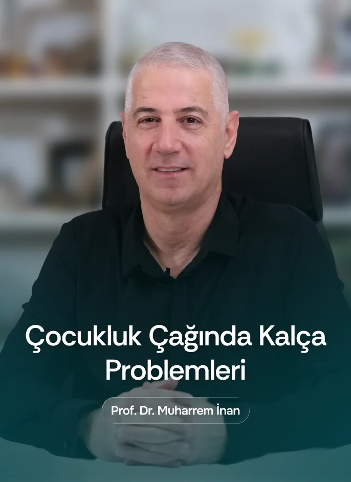 Çocukluk Çağında Kalça Problemleri
