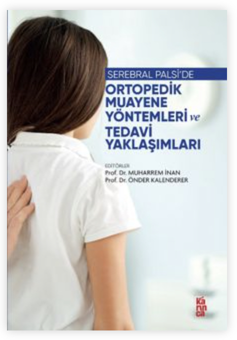 Serebral Palside Ortopedik Muayene Yöntemleri ve Tedavi Yaklaşımları